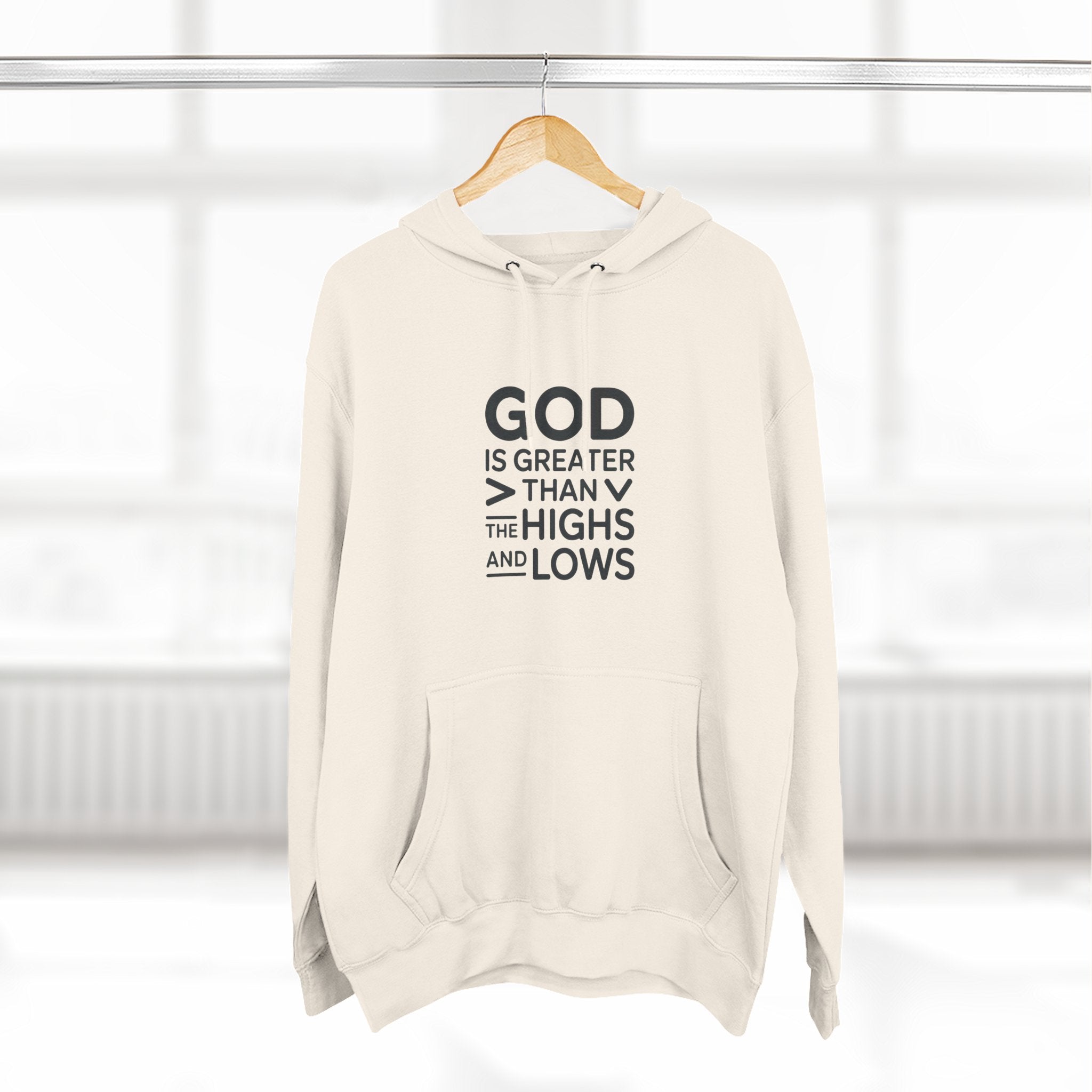 Faith Hoodie — “God Is Greater Than The Highs And Lows” Inspirational Pullover