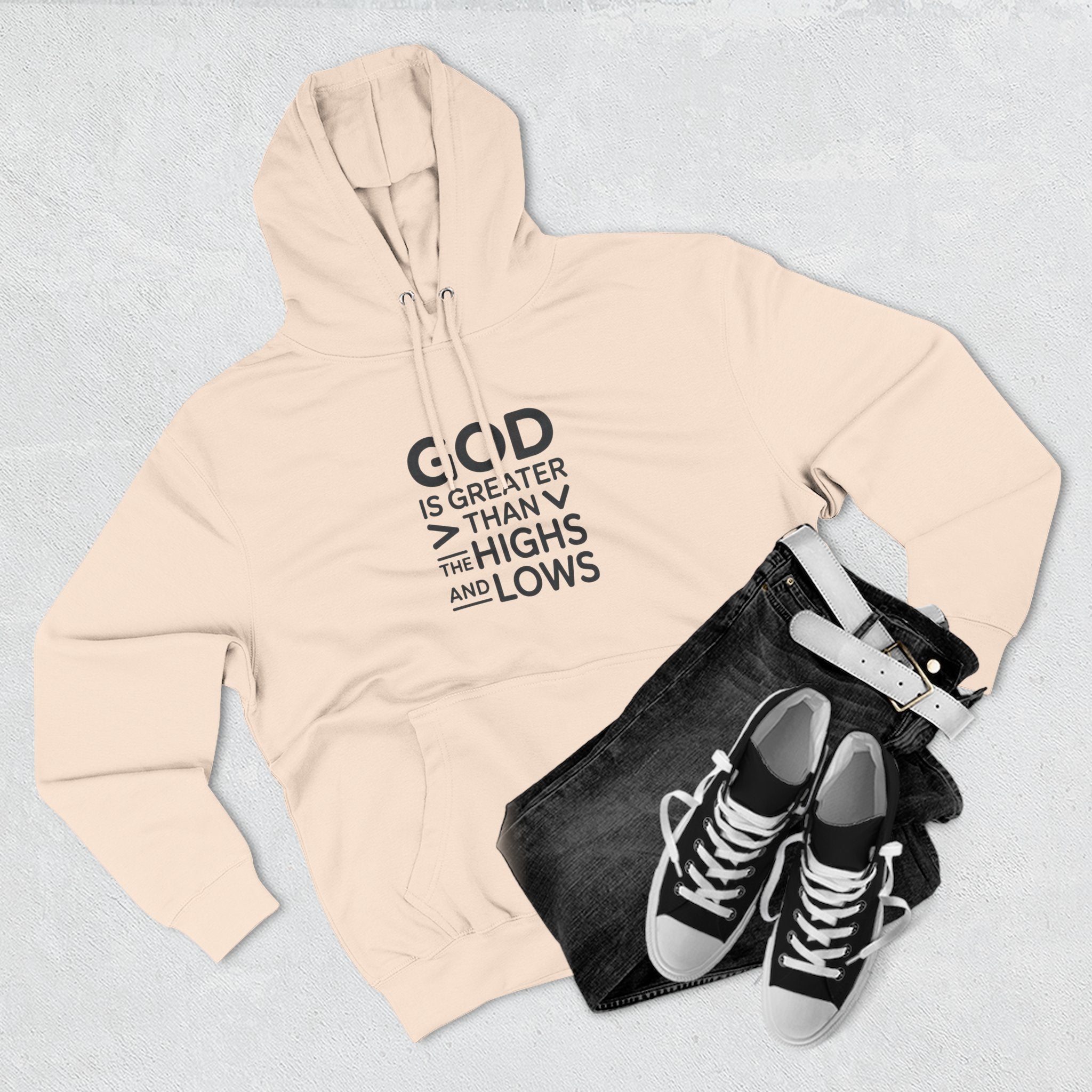 Faith Hoodie — “God Is Greater Than The Highs And Lows” Inspirational Pullover