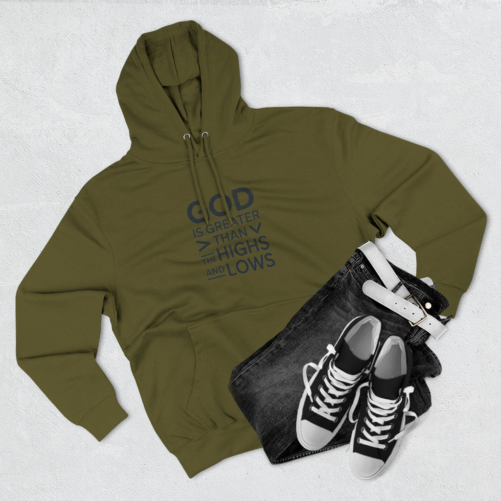Faith Hoodie — “God Is Greater Than The Highs And Lows” Inspirational Pullover