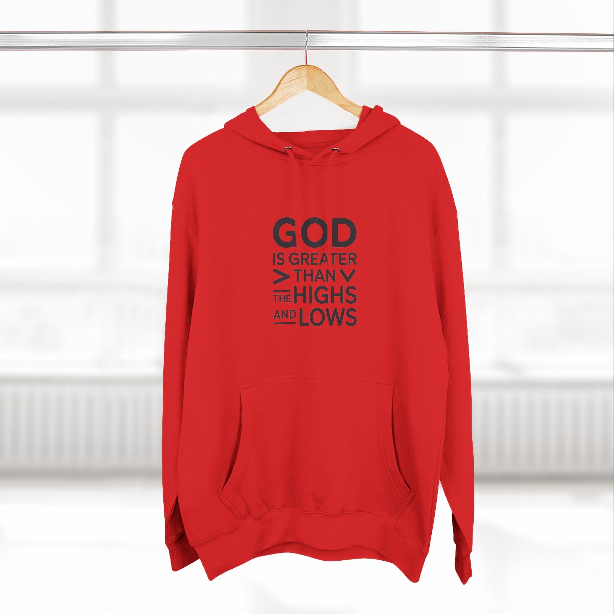 Faith Hoodie — “God Is Greater Than The Highs And Lows” Inspirational Pullover