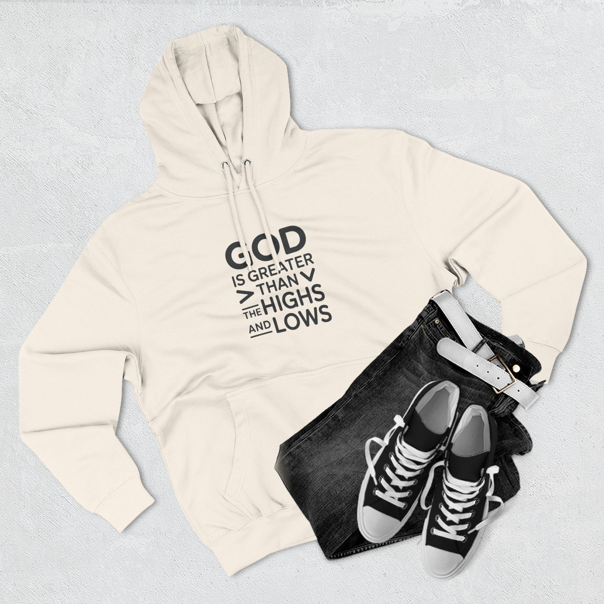 Faith Hoodie — “God Is Greater Than The Highs And Lows” Inspirational Pullover
