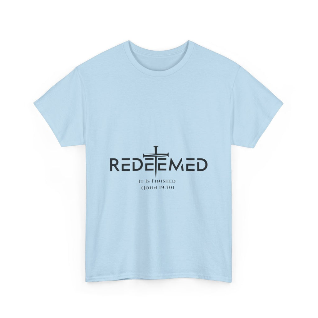 Unisex Heavy Cotton TeeRedeemed Christian Cross Typography Art – It Is Finished John 19:30