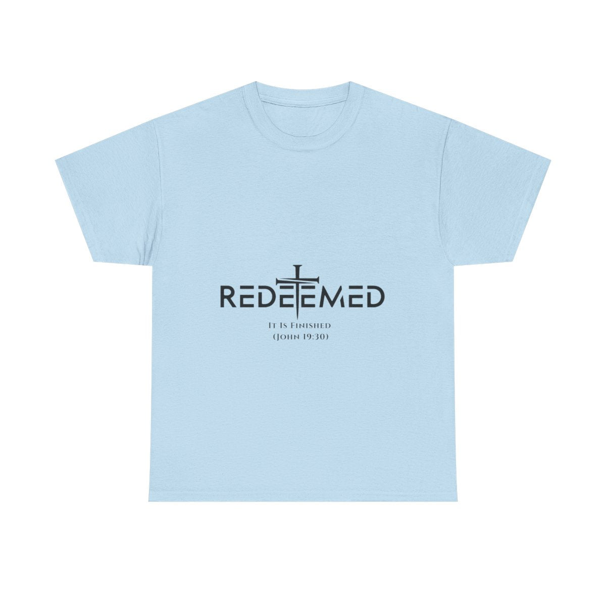 Unisex Heavy Cotton TeeRedeemed Christian Cross Typography Art – It Is Finished John 19:30