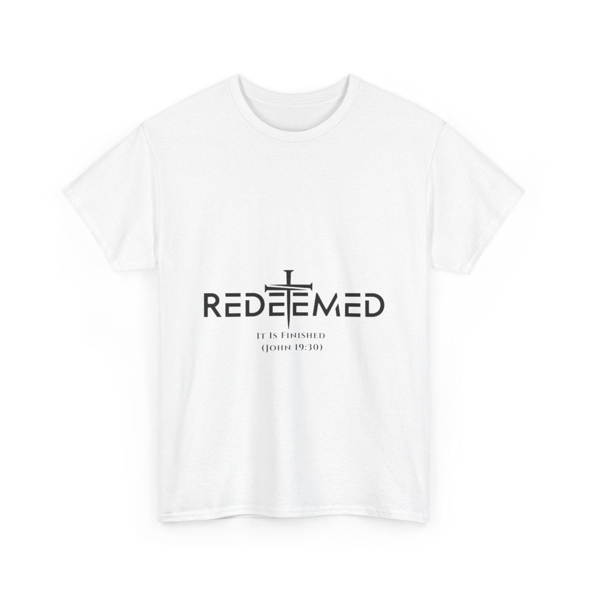 Unisex Heavy Cotton TeeRedeemed Christian Cross Typography Art – It Is Finished John 19:30